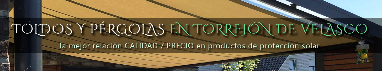 Instaladores profesionales de toldos en Torrejon de Velasco.